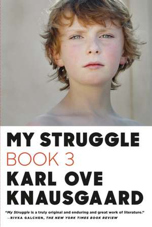 My Struggle, Book 3 de Karl Ove Knausgaard