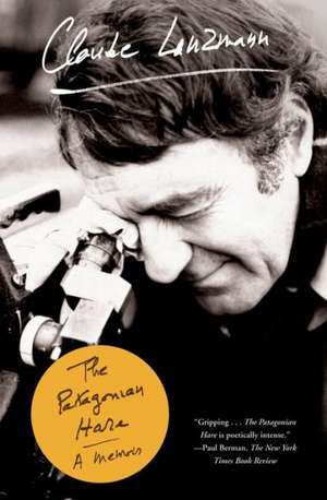 The Patagonian Hare: A Memoir de Claude Lanzmann