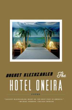 Hotel Oneira de August Kleinzahler