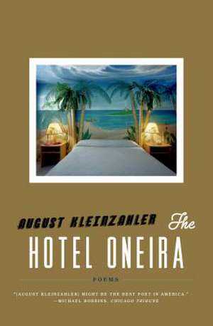 The Hotel Oneira de August Kleinzahler