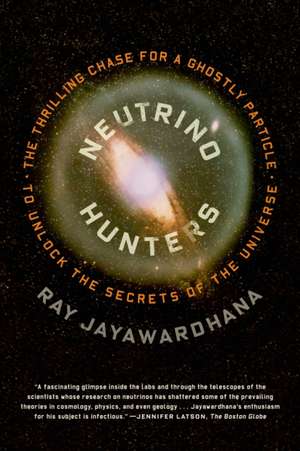 Neutrino Hunters de Ray Jayawardhana