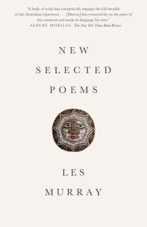 New Selected Poems de Les Murray