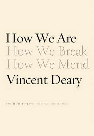 How We Are de Vincent Deary