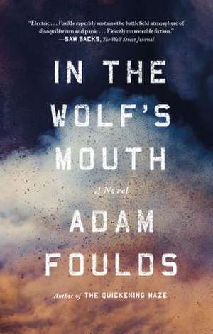 In the Wolf's Mouth de Adam Foulds