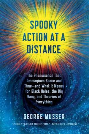 Spooky Action at a Distance de George Musser