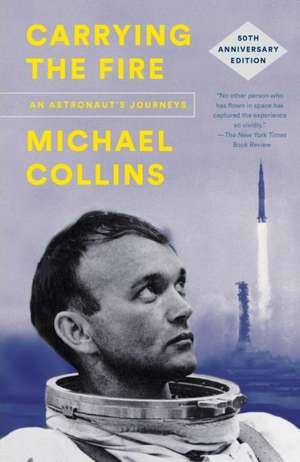 Carrying the Fire de Michael Collins