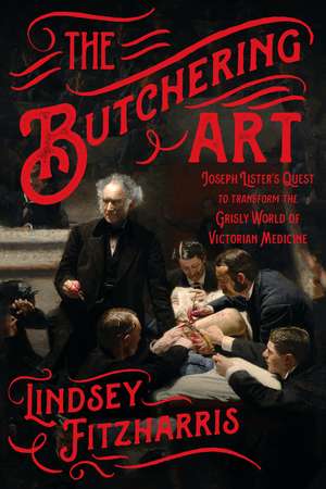 The Butchering Art de Lindsey Fitzharris