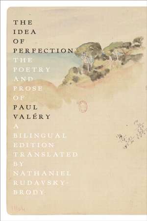 The Idea of Perfection de Paul Valery