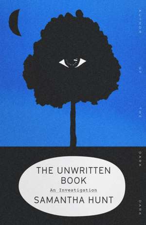 The Unwritten Book de Samantha Hunt