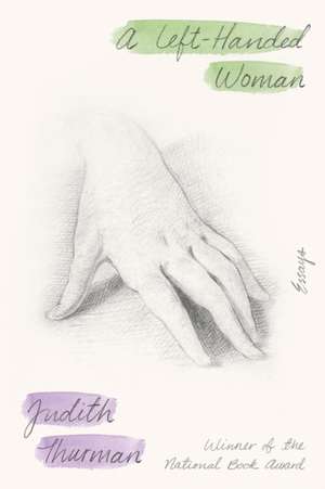 A Left-Handed Woman de Judith Thurman