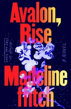 Avalon, Rise de Madeline Ffitch