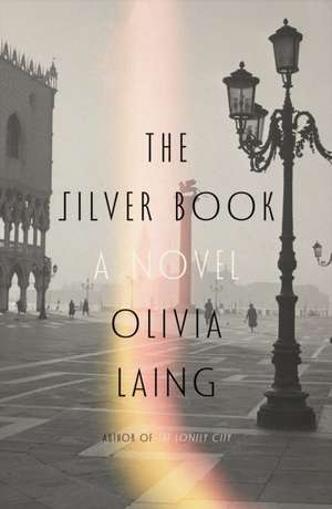 Silver Book de Olivia Laing