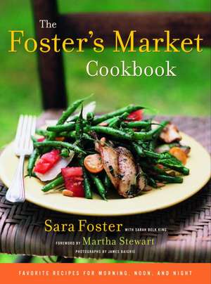 The Foster's Market Cookbook de Sara Foster