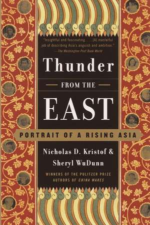 Thunder from the East: Portrait of a Rising Asia de Nicholas D. Kristof