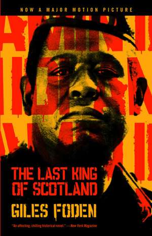 The Last King of Scotland de Giles Foden