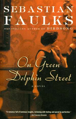 On Green Dolphin Street de Sebastian Faulks