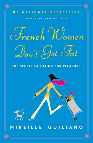 French Women Don't Get Fat de Mireille Guiliano