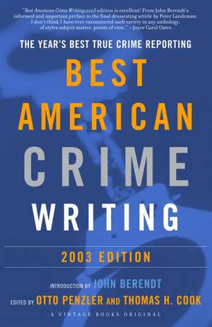 The Best American Crime Writing: The Year's Best True Crime Reporting de Thomas H Cook