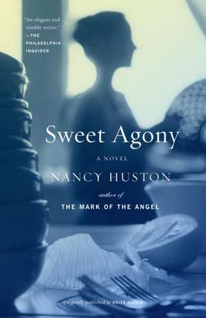 Sweet Agony de Nancy Huston