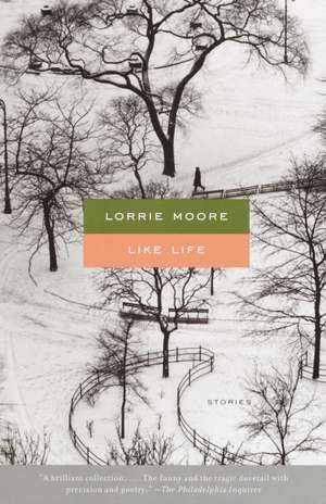 Like Life de Lorrie Moore