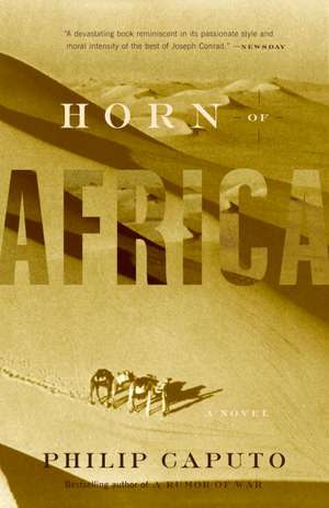 Horn of Africa Horn of Africa Horn of Africa Horn of Africa Horn of Africa: A Novel a Novel a Novel a Novel a Novel de Philip Caputo