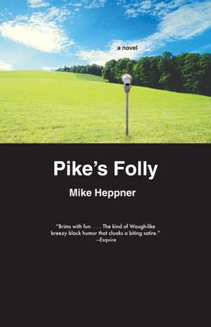 Pike's Folly de Mike Heppner