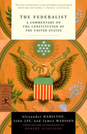 The Federalist: A Commentary on the Constitution of the United States de Alexander Hamilton