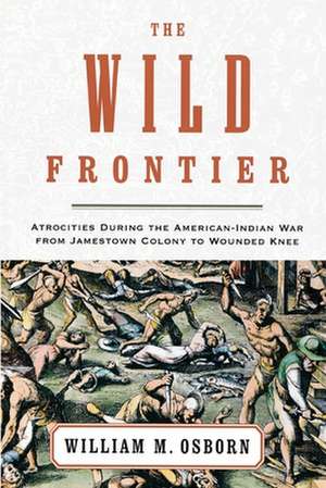 The Wild Frontier: The Complete Guide to Getting in Shape and Looking Great for Your Wedding Day de William M. Osborn