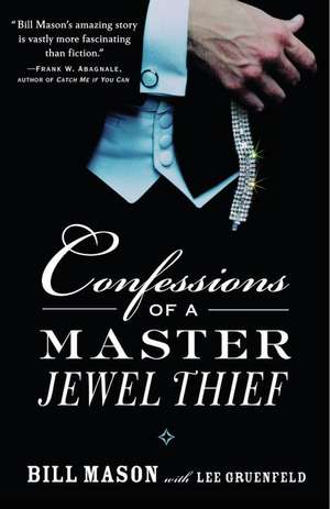 Confessions of a Master Jewel Thief de Bill Mason