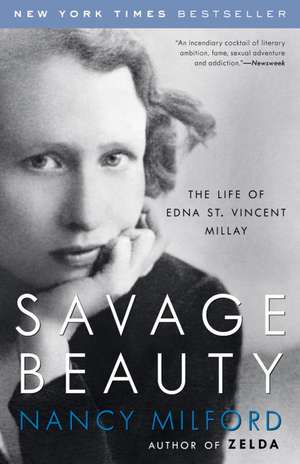 Savage Beauty: The Life of Edna St. Vincent Millay de Nancy Milford