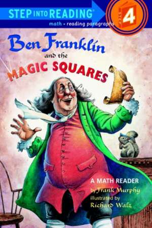 Ben Franklin and the Magic Squares de Frank Murphy