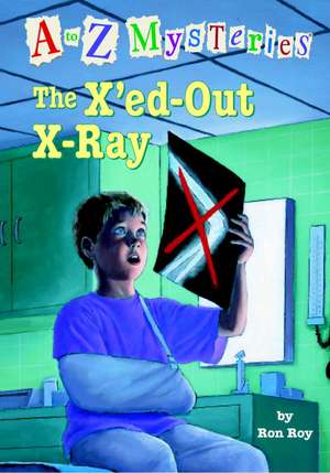 The X'Ed-Out X-Ray de Ron Roy