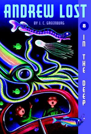 Andrew Lost #8: In the Deep de J. C. Greenburg