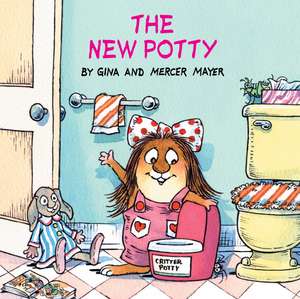 The New Potty (Little Critter) de Gina Mayer