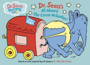 All Aboard the Circus McGurkus de Dr. Seuss