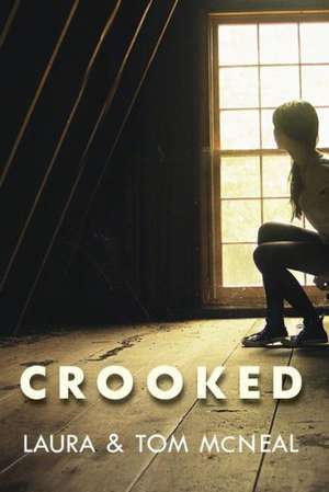 Crooked de Laura McNeal