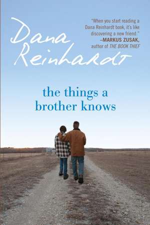 The Things a Brother Knows de Dana Reinhardt