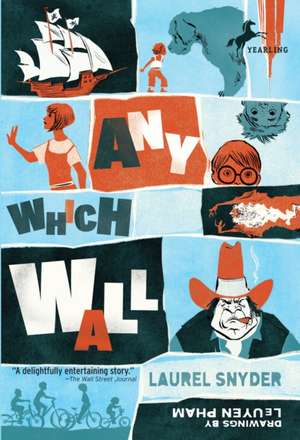 Any Which Wall de Laurel Snyder