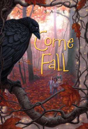 Come Fall de A. C. E. Bauer