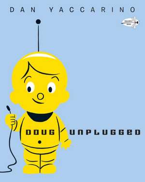 Doug Unplugged de Dan Yaccarino