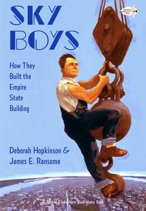 Sky Boys: How They Built the Empire State Building de Deborah Hopkinson