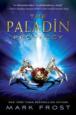 The Paladin Prophecy, Book 1 de Mark Frost