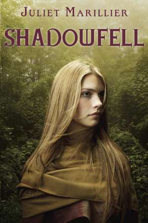 Shadowfell de Juliet Marillier