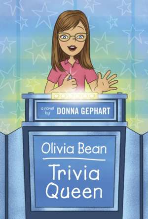 Olivia Bean, Trivia Queen de Donna Gephart