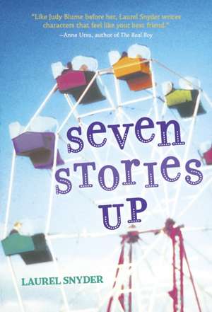 Seven Stories Up de Laurel Snyder