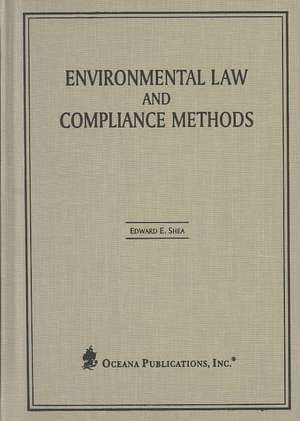 Environmental Law & Compliance Methods de Edward Shea