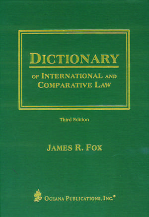 Dictionary of International and Comparative Law de James Fox