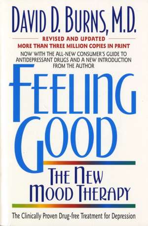 Feeling Good: The New Mood Therapy de David D Burns, M.D.