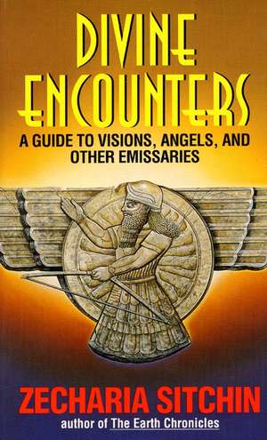 Divine Encounters de Zecharia Sitchin