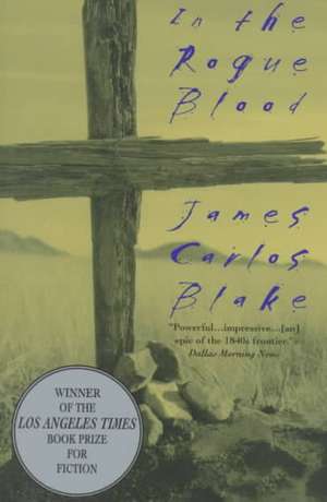 In the Rogue Blood de James Carlos Blake